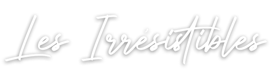 Les irrésistibles