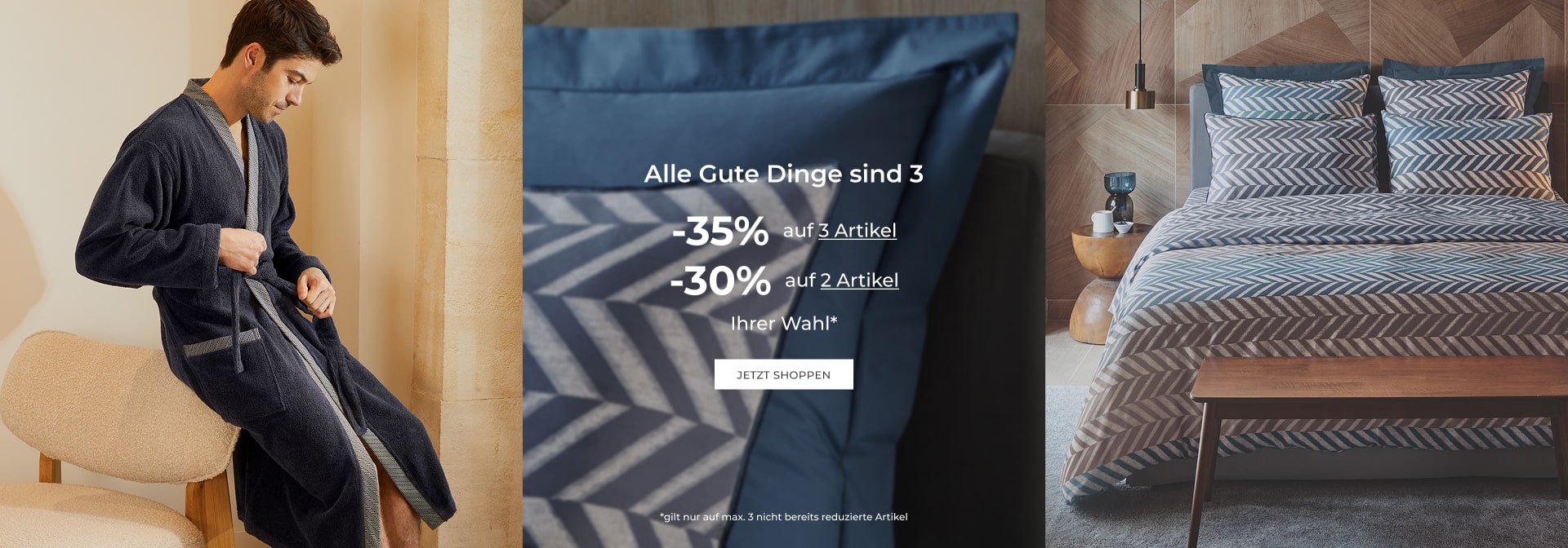 Alle Gute Dinge sind 3 : -35% auf 3 Artikel und -30% auf 2 Artikel Ihrer Wahl*