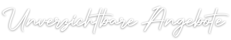 Unverzichtbare Angebote